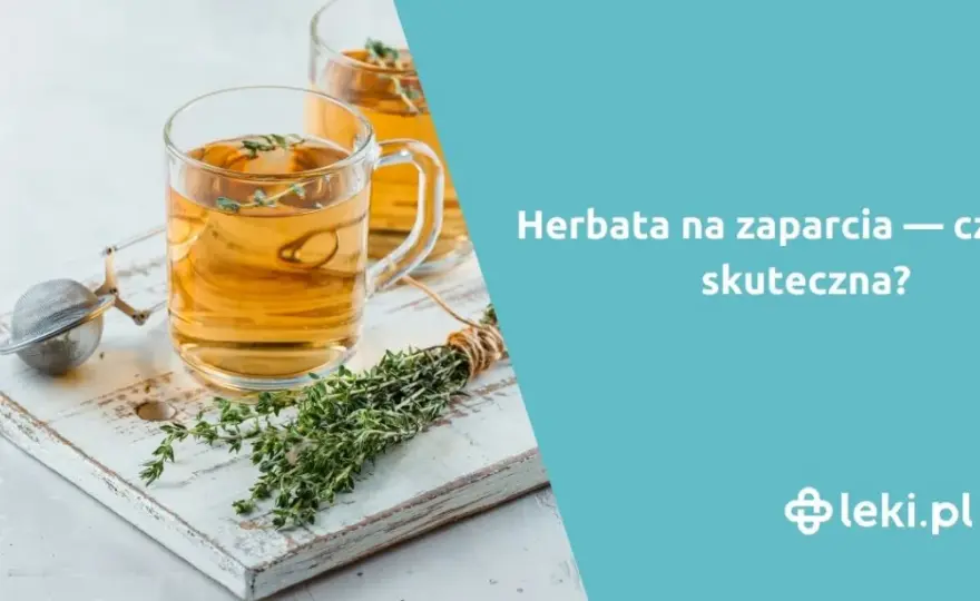 Jaka herbata na przeczyszczenie działa najskuteczniej - zalecenia i porady