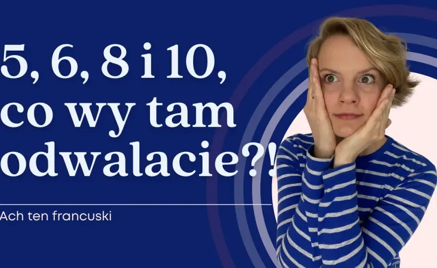 Liczby po francusku wymowa - uniknij błędów w nauce liczb