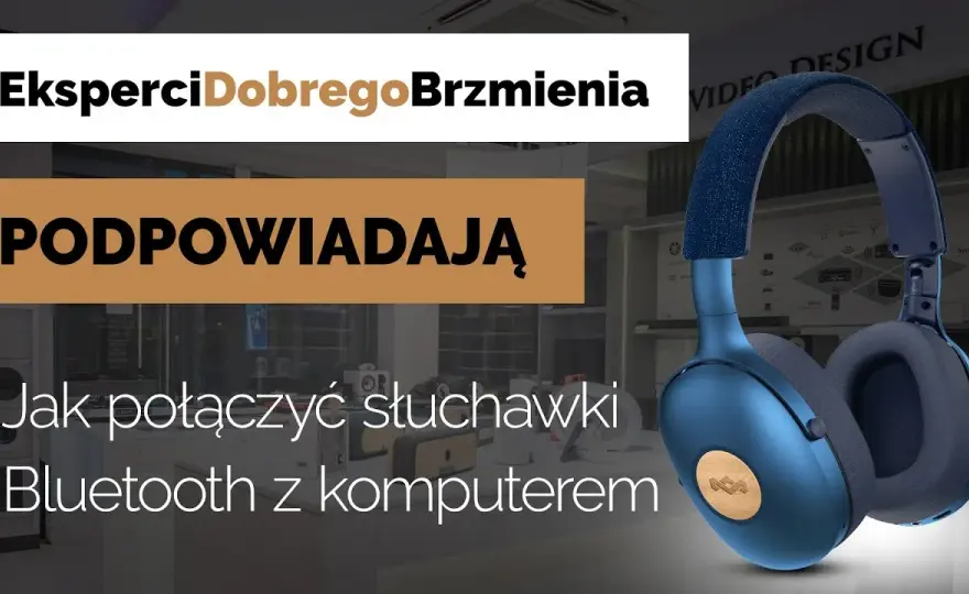 Jak podłączyć słuchawki BT do komputera bez problemów i frustracji