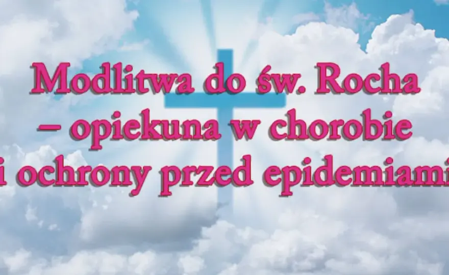 Litania do św. Rocha - tekst, historia i znaczenie modlitwy dla wiernych