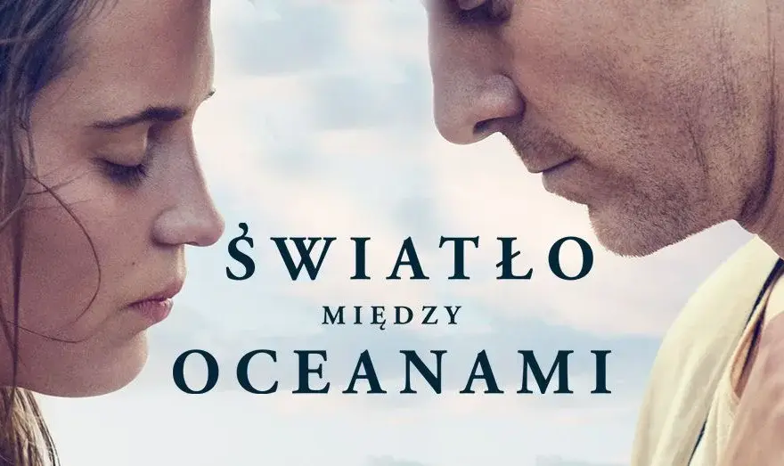 Film Światło między oceanami: Poruszający dramat o miłości i stracie