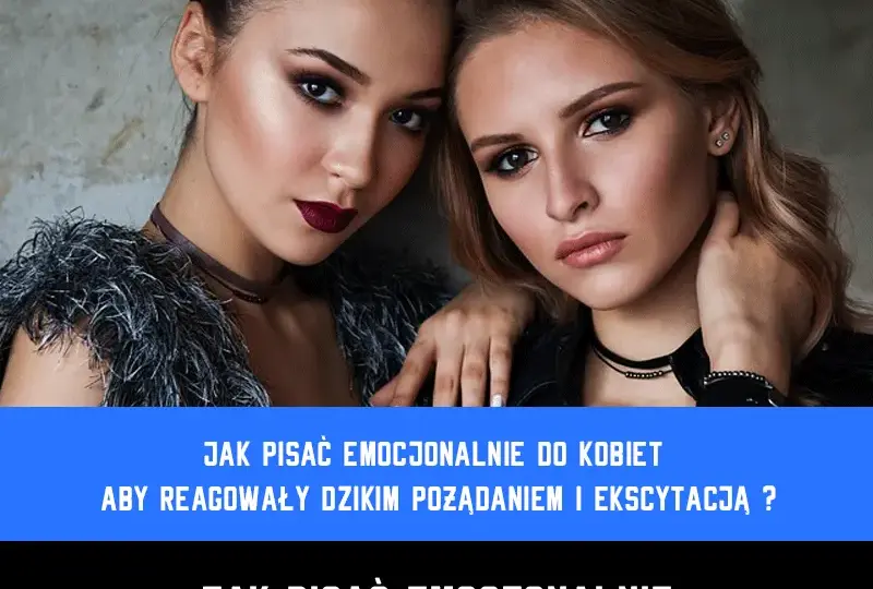 Jak pisać emocjonalnie z kobietą: 7 skutecznych technik komunikacji