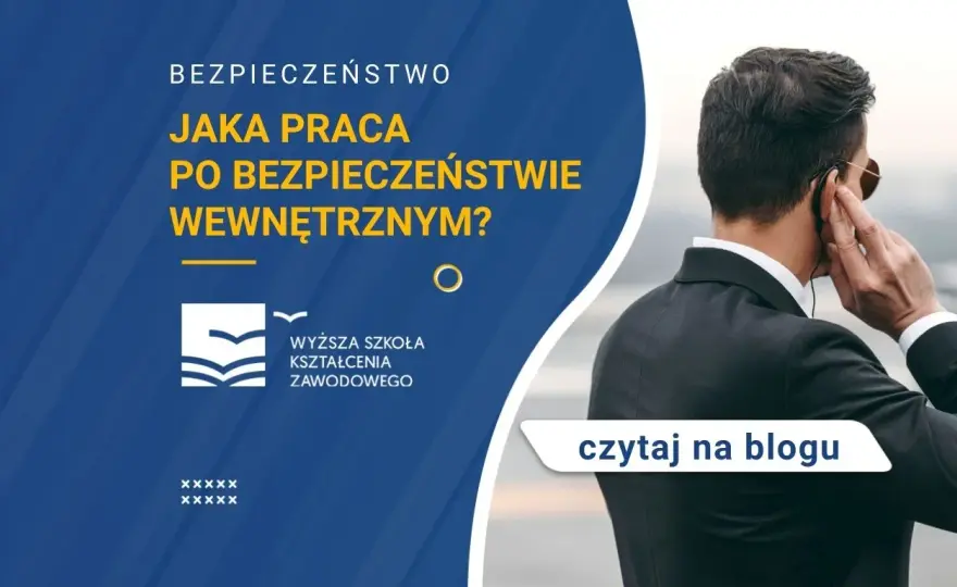 Bezpieczeństwo wewnętrzne praca po studiach – jakie masz możliwości?