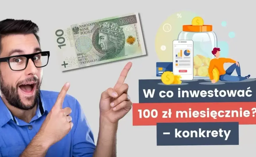 Jak zainwestować 100 zł: 5 skutecznych sposobów na start
