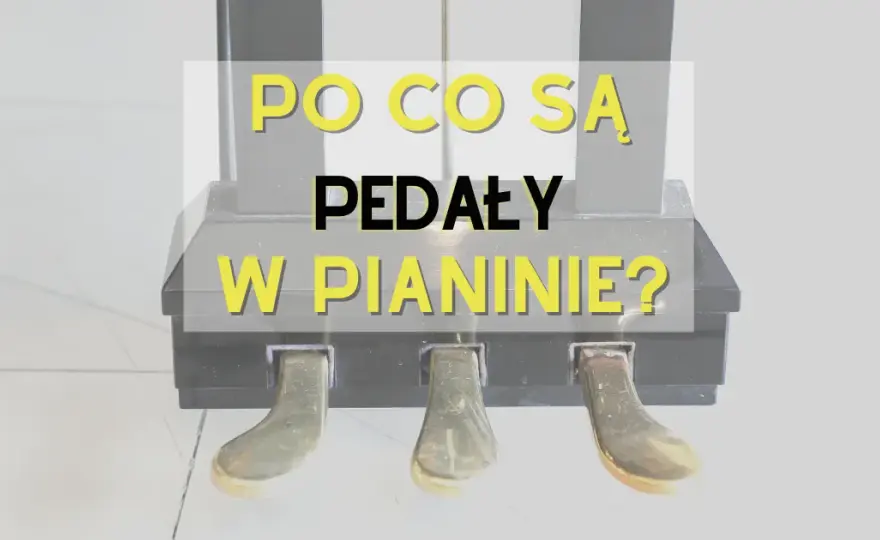 Pedały w pianinie: jak działają i dlaczego są niezbędne do gry na instrumencie