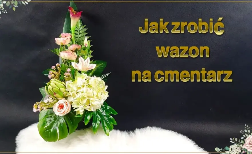 Jak zrobić trwały wazon na cmentarz – prosty poradnik krok po kroku