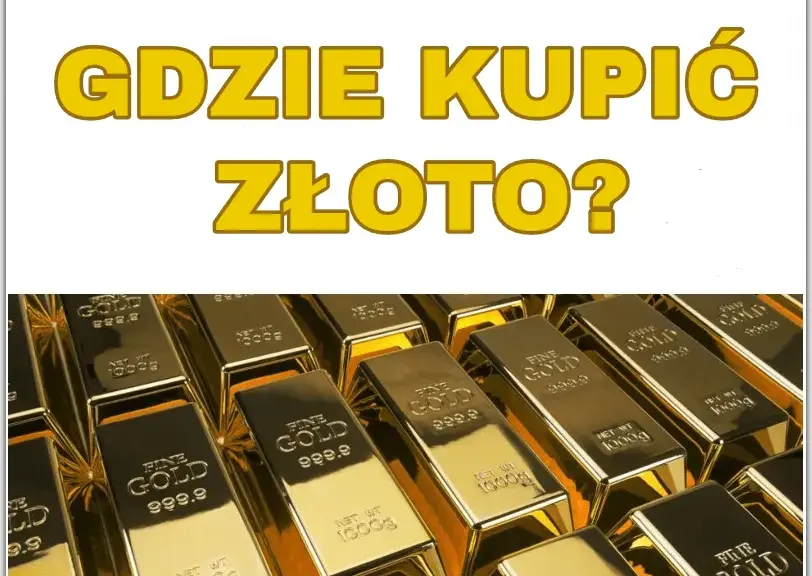 Sztabka złota gdzie kupić – najpewniejsze miejsca i oferty w Polsce