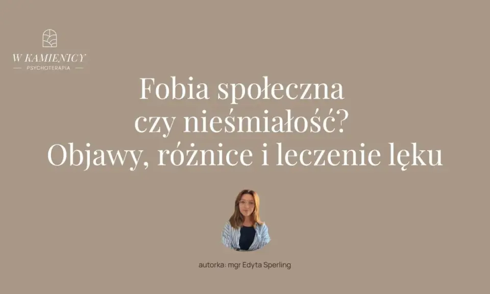 Fobia społeczna: objawy, różnice i leczenie lęku. Poznaj symptomy i dowiedz się, jak odróżnić ją od nieśmiałości.