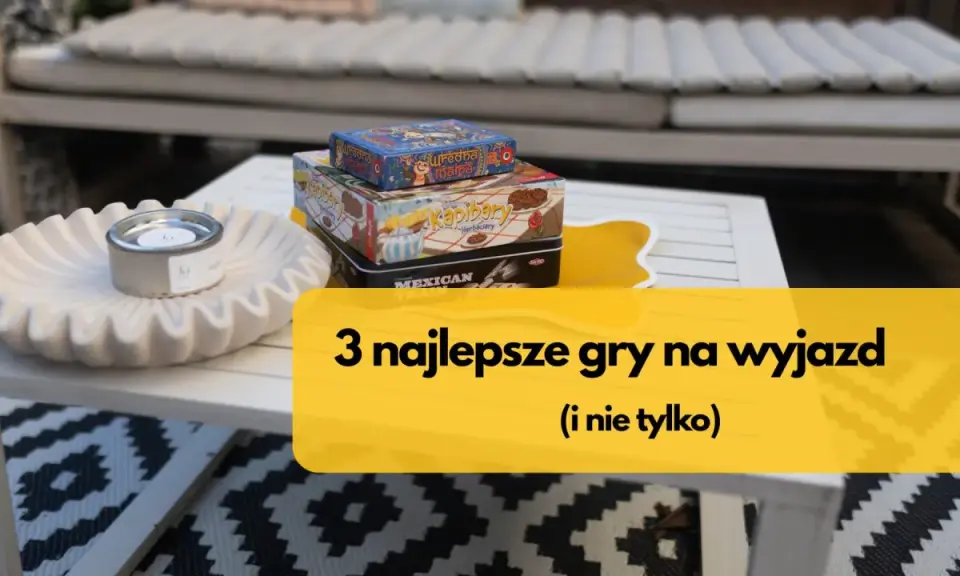 Na stole leżą gry "Kapibary Herbaciary", "Uredna Mapa" i "Mexican Train". Idealne na wyjazd!