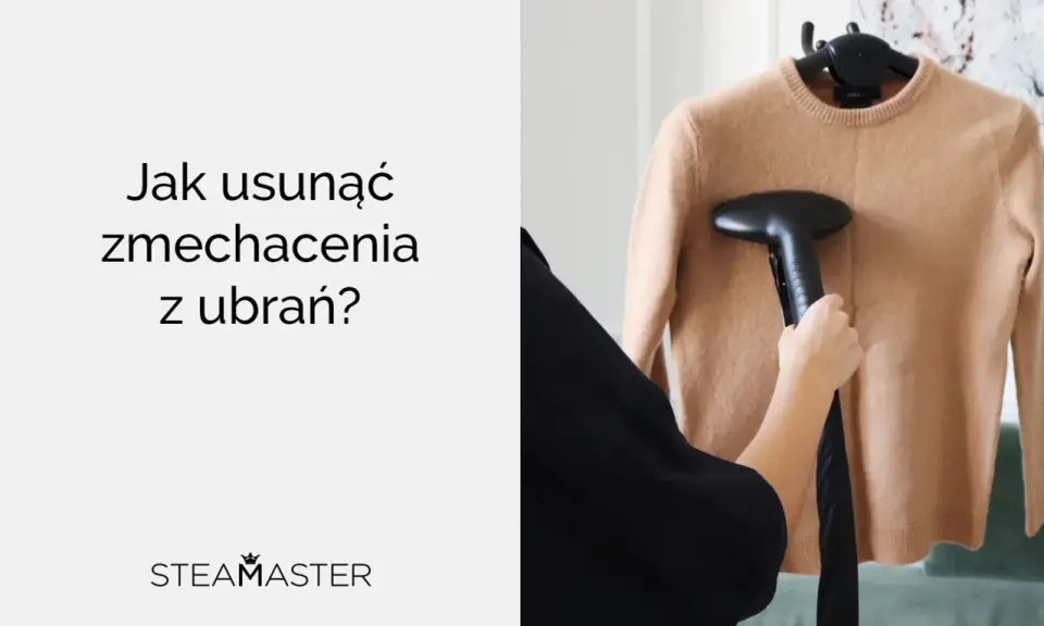 Jak usunąć zmechacenia z ubrań? Parownica Steamaster przywróci świeżość Twoim swetrom i bluzkom.