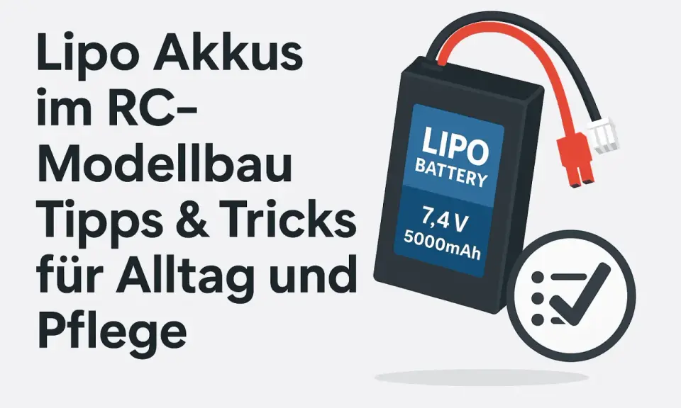 Ein Lipo Akku für den RC-Modellbau: 7,4V 5000mAh. Tipps & Tricks für Alltag und Pflege.