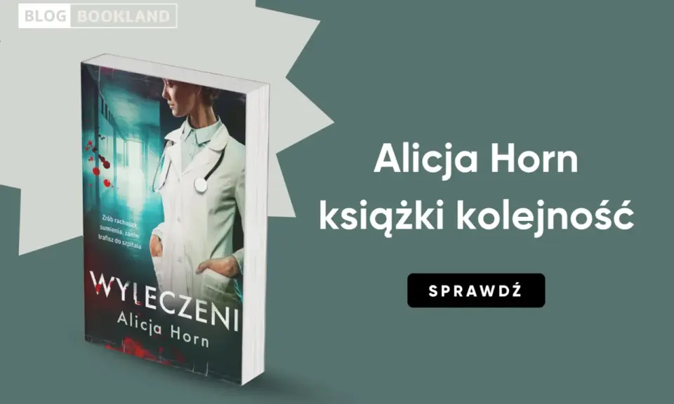 Okładka książki "Wyleczeni" Alicji Horn. Sprawdź kolejność książek autorki.