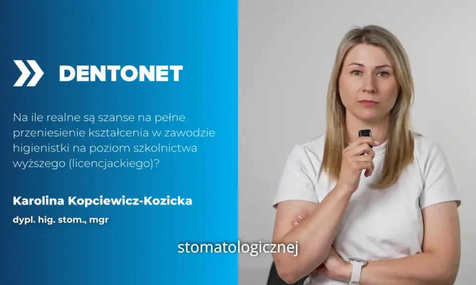 Karolina Kopciewicz-Kozicka, dypl. hig. stom., mgr, zastanawia się, ile zarabia higienistka stomatologiczna i czy możliwe jest przeniesienie kształcenia na wyższy poziom.