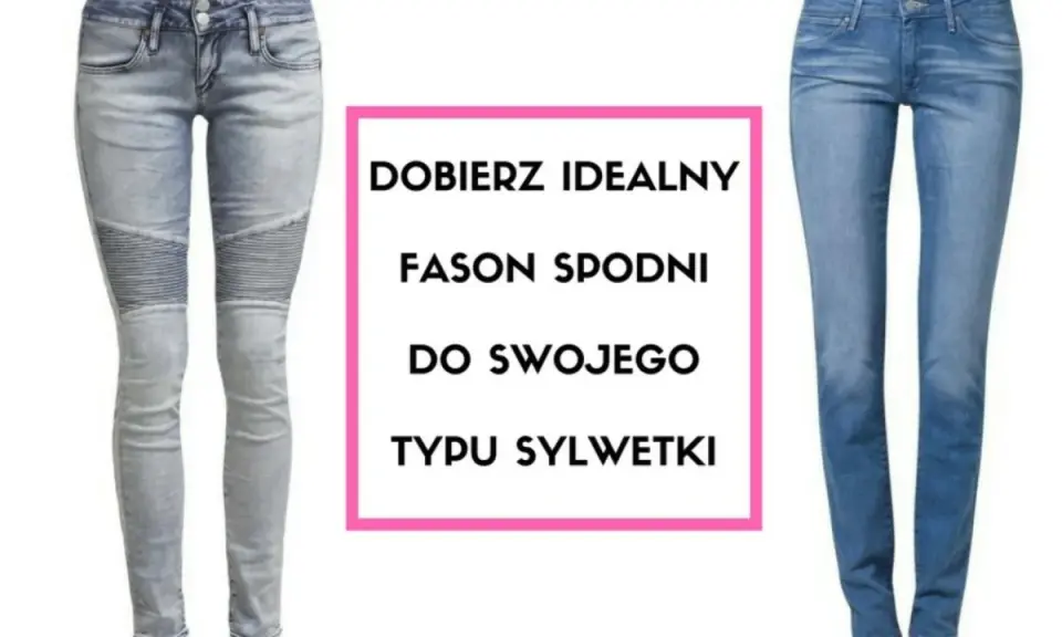 Dobierz spodnie do sylwetki: Odkryj swój fason i poczuj się pewnie