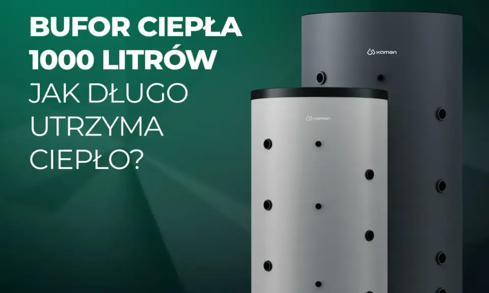 Bufor ciepła 1000l na ile wystarczy? Dwa cylindryczne bojlery, jeden jasnoszary, drugi ciemnoszary, z logo Kamen.