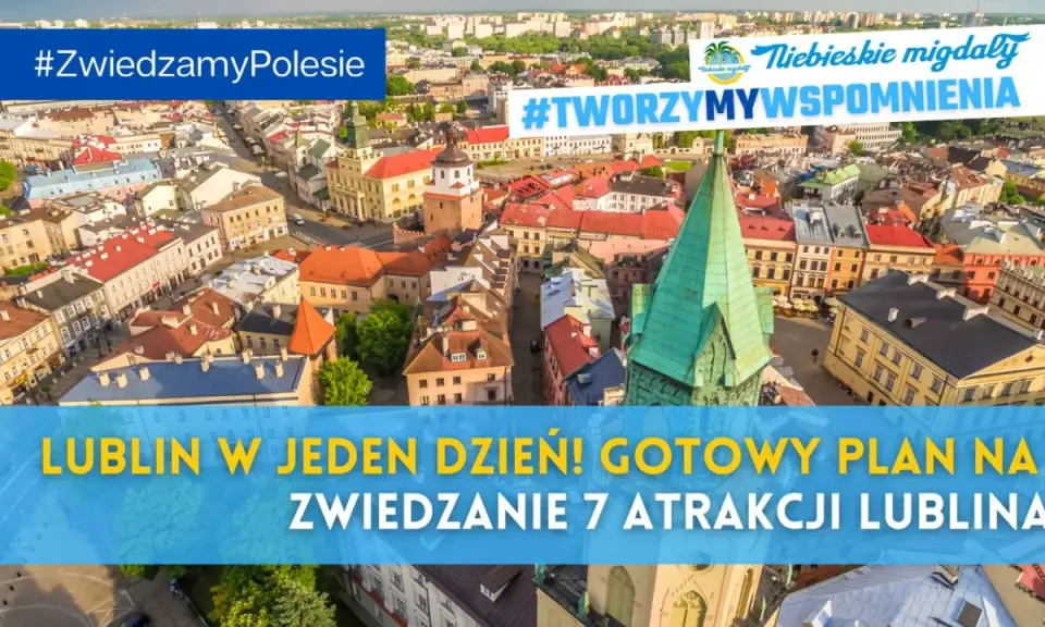 Lublin z lotu ptaka, idealne miejsce, by zobaczyć w Lublinie zabytkowe kamienice i kościoły. Plan na zwiedzanie 7 atrakcji!