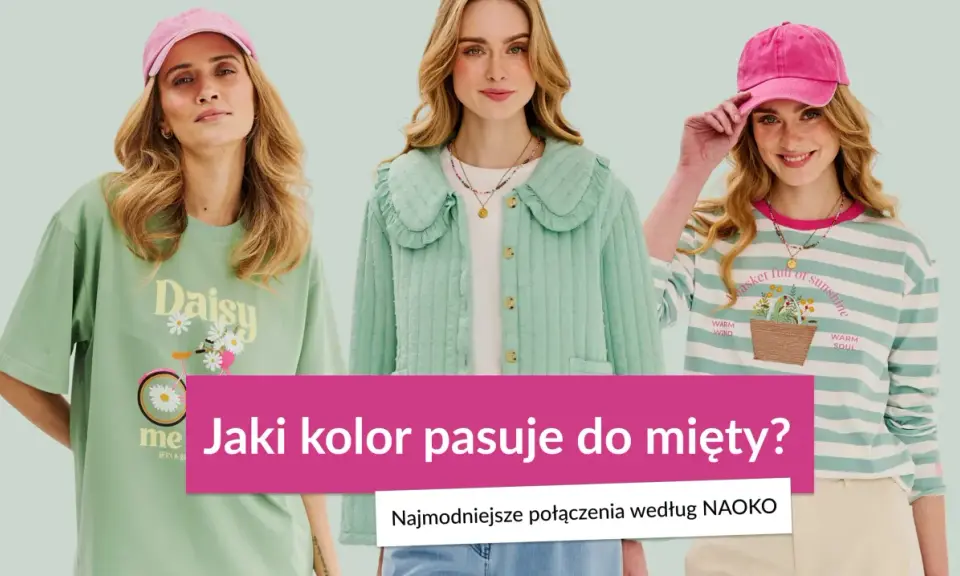 Trzy kobiety w pastelowych stylizacjach. Jedna w zielonej bluzce z napisem "Daisy", druga w miętowej kurtce, trzecia w bluzce w paski. Kolor miętowy króluje!