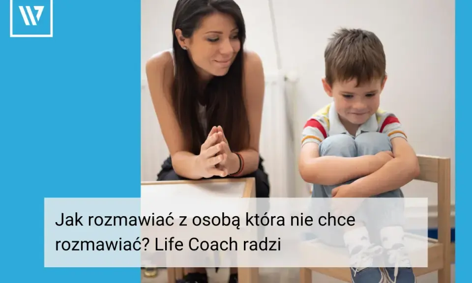 Kobieta próbuje nawiązać kontakt z chłopcem, który nie chce rozmawiać. Life coach radzi, jak rozmawiać z kimś, kto nie słucha.