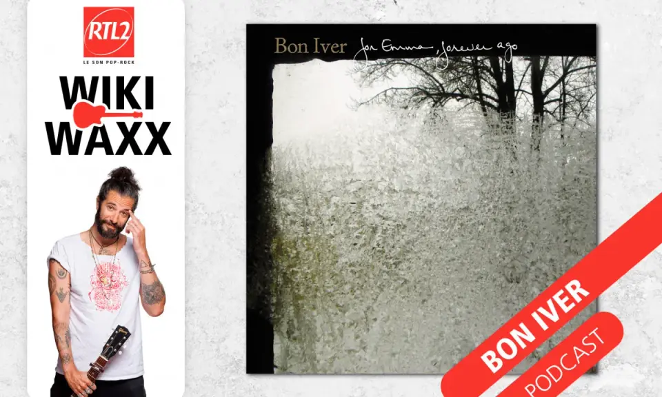 Le podcast "Wiki Waxx" de RTL2 présente l'album "For Emma, Forever Ago" de Bon Iver, parfait pour une séance d'albums de thérapie.