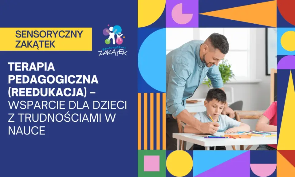 Terapia pedagogiczna w Sensorycznym Zakątku: wsparcie dla dzieci z trudnościami w nauce. Nauczyciel pomaga chłopcu w zadaniu.