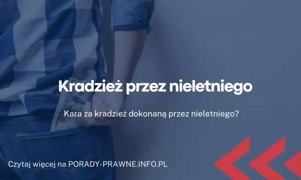 Co grozi 11-latkowi za kradzież? Prawo i wsparcie dla rodziców