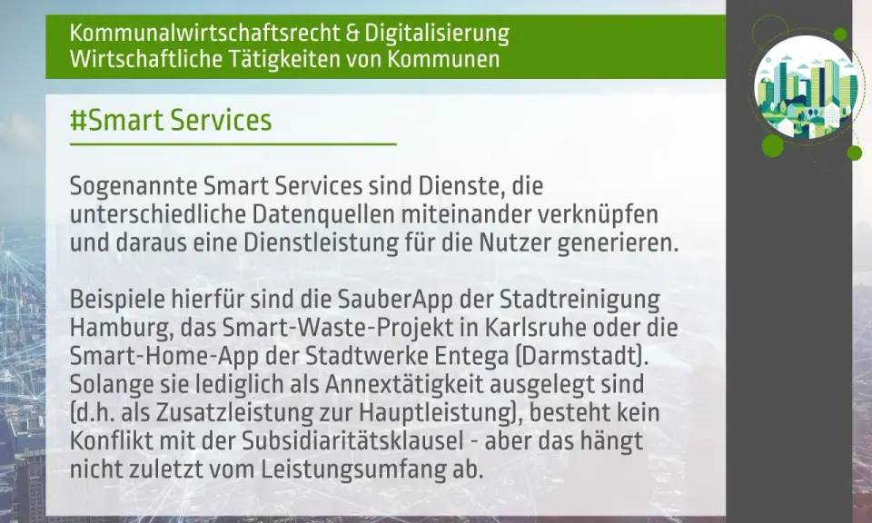 Smart Services: digitale Dienste, die Daten verknüpfen. Beispiele: SauberApp Hamburg, Smart-Waste Karlsruhe. Dies ist eine smart city definition.