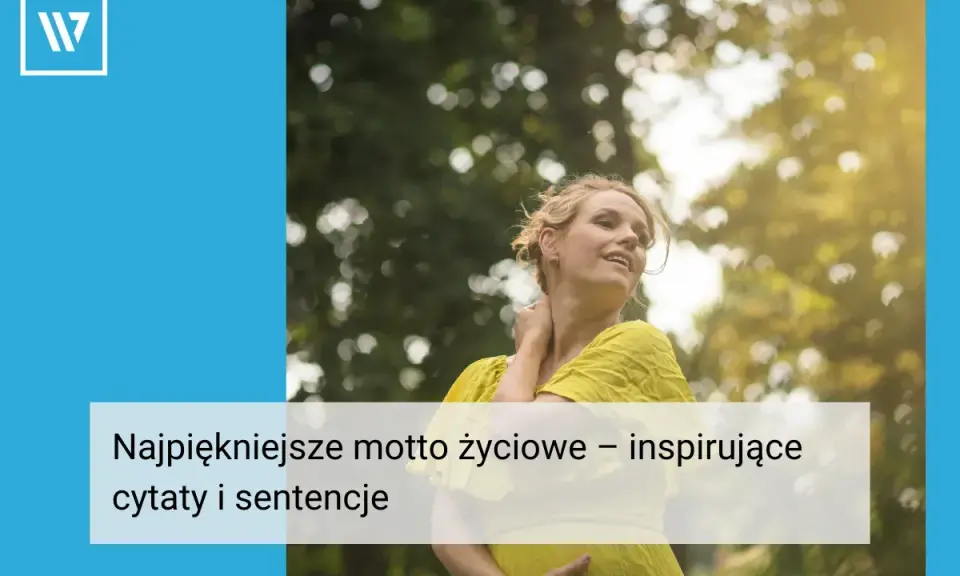 Kobieta w żółtej sukience na tle drzew, z tekstem "Najpiękniejsze motto życiowe".