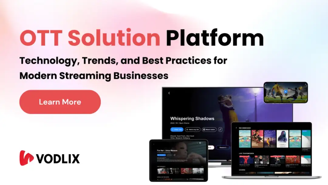 OTT Solution Platform dla nowoczesnych biznesów streamingowych. Zobacz, jak VODLIX usprawnia OTT.