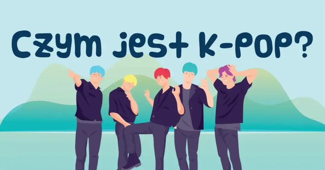 Czym jest K-pop - Poznaj historię i zasady koreańskiego popu