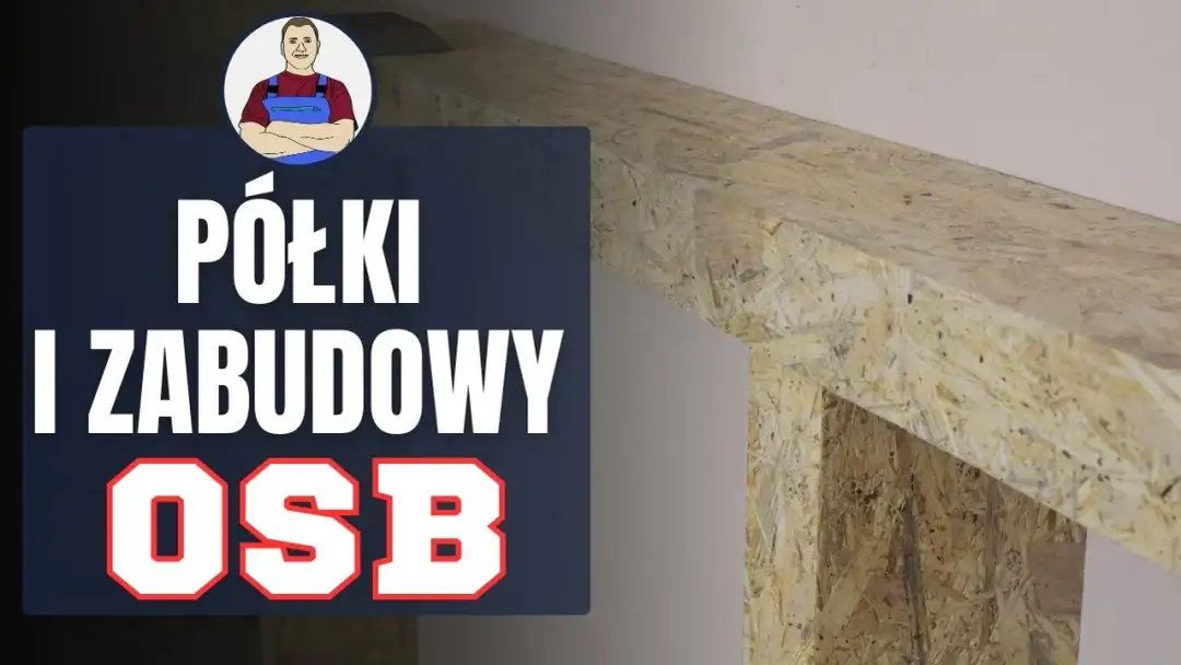 Jak zrobić regał z płyty OSB w 6 prostych krokach: praktyczny poradnik