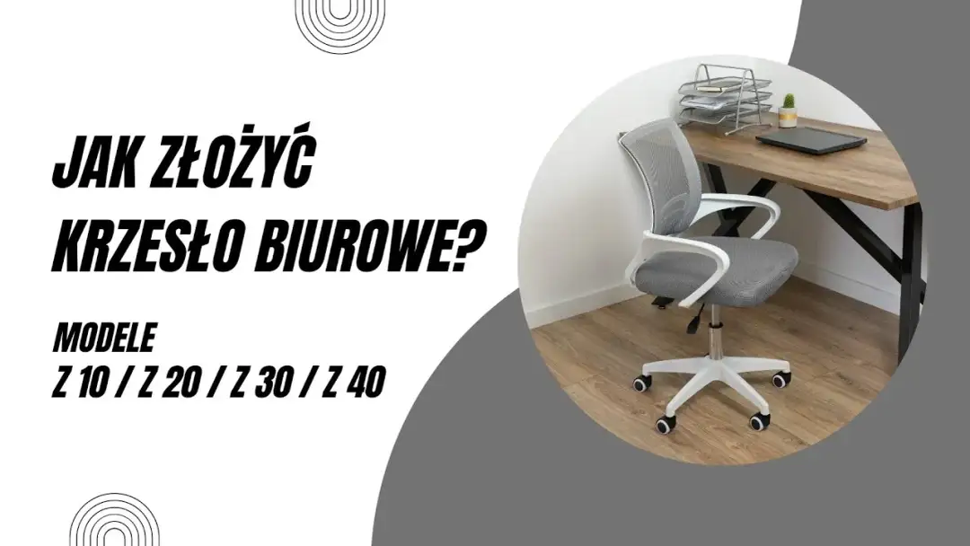 Jak złożyć krzesło obrotowe - proste kroki, uniknij błędów montażu