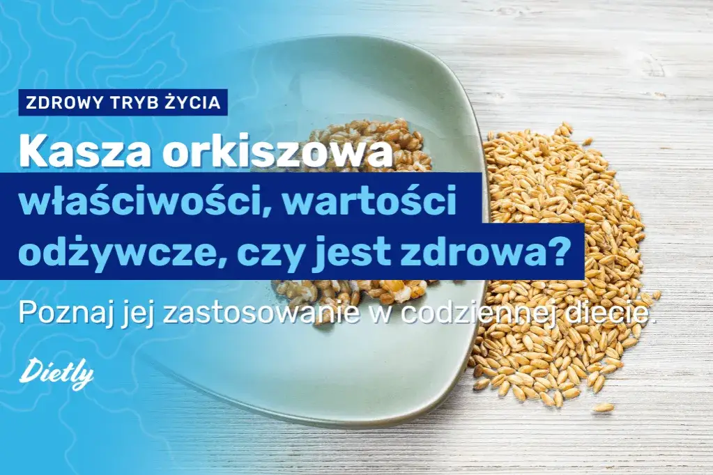 Czy kasza orkiszowa jest zdrowa? Odkryj jej niesamowite korzyści Czy kasza orkiszowa jest zdrowa? Odkryj jej niesamowite korzyści