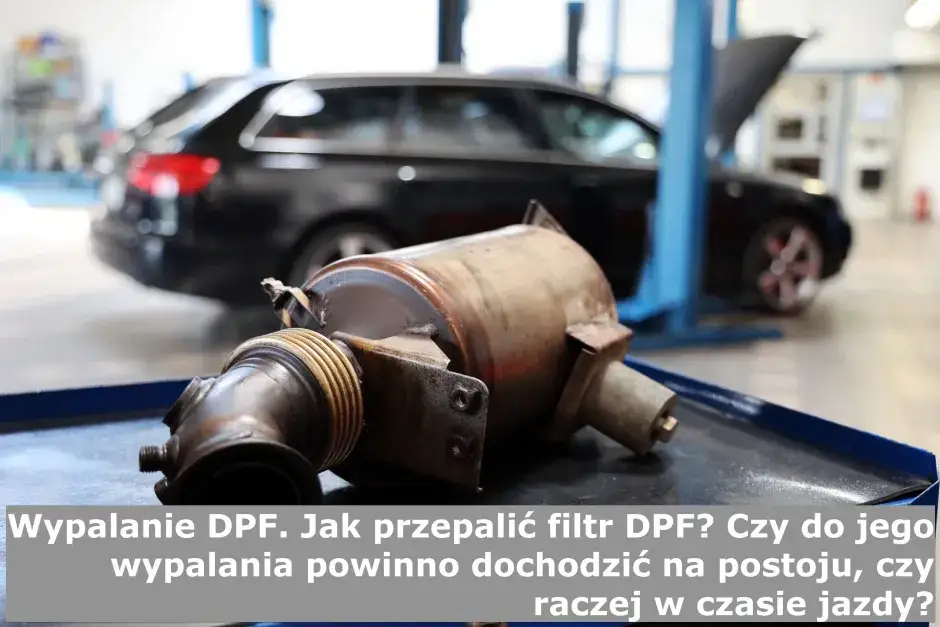 Ile trwa wypalanie DPF? Poznaj czas regeneracji w różnych warunkach