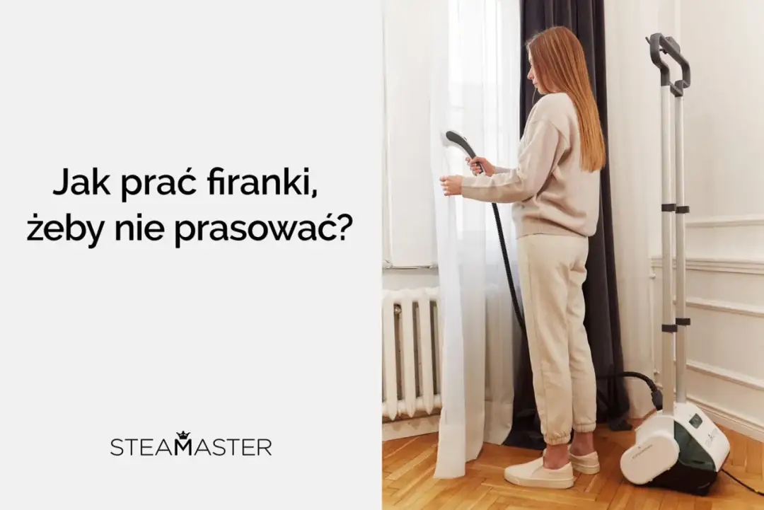 Kobieta używa parownicy do firanek, by uniknąć prasowania. Jak prać firanki, by nie prasować?