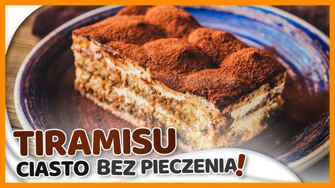 Przepis na ciasto tiramisu bez pieczenia - łatwe i szybkie do zrobienia