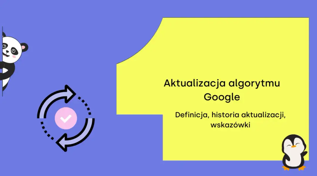 Aktualizacja algorytmu Google - Jak odzyskać utraconą widoczność?