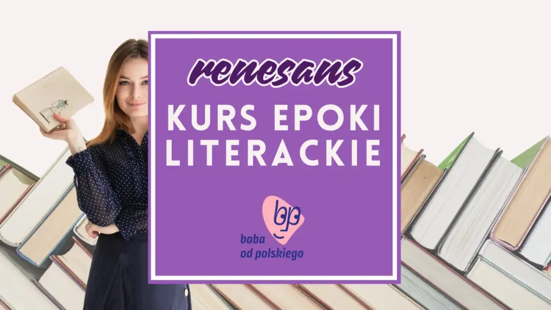 Kobieta trzymająca książkę na tle stosów książek i fioletowego prostokąta z napisem "renesans KURS EPOKI LITERACKIE".