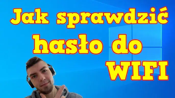 Jak zobaczyć hasło do wifi na komputerze bez zbędnych problemów