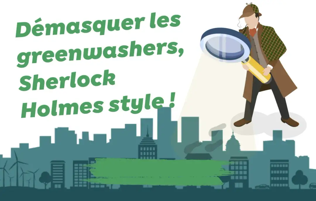 Écoblanchiment - Comment démasquer les fausses promesses vertes ?