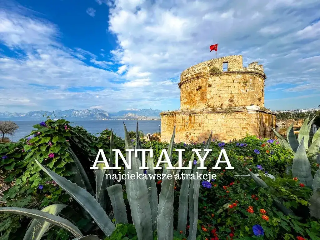 Najlepsze atrakcje w Antalyi – co zobaczyć, by nie przegapić niczego ważnego