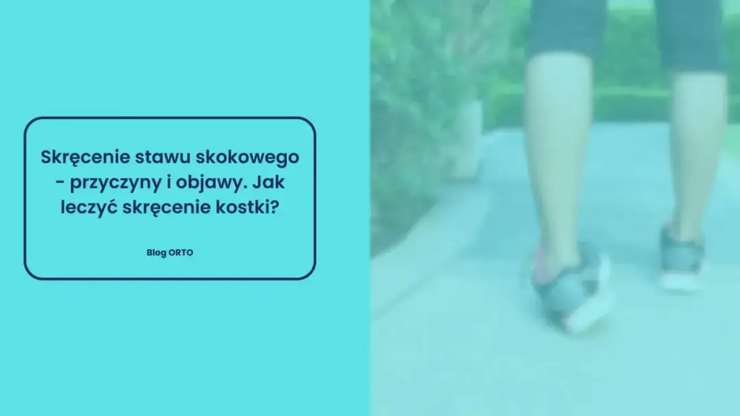 Skręcenie kostki 1 stopnia ile trwa? Poznaj czas leczenia i pielęgnacji