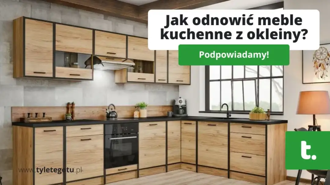 Jaka okleina na meble kuchenne: najlepsze opcje do renowacji wnętrza