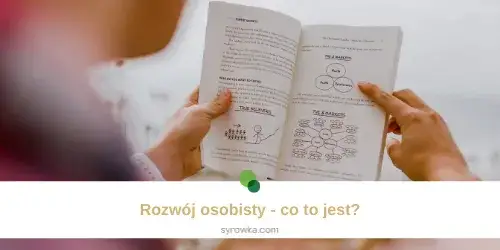 Jakie może być rozwój osobisty? Odkryj różne możliwości i korzyści