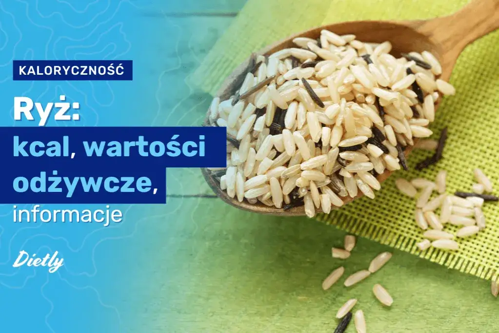 Ryż: Kalorie, IG i trik na 50% mniej! Jaki wybrać na diecie?