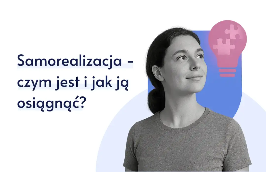 Co to znaczy samorealizacja i jak zmienia życie na lepsze