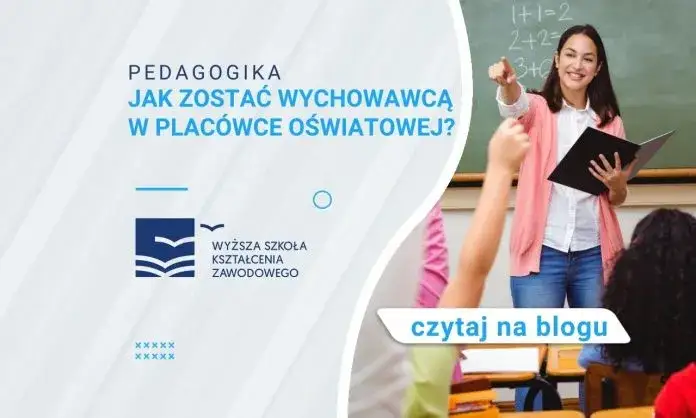 Jak zostać wychowawcą w domu dziecka i spełnić wymagania zawodowe