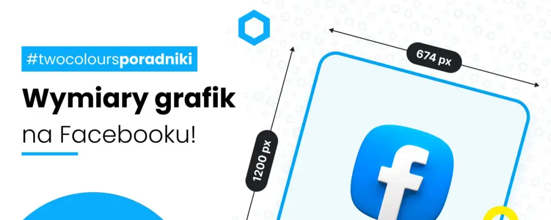 Wymiary grafik na Facebooku - Jak uniknąć ucinania i utraty jakości?