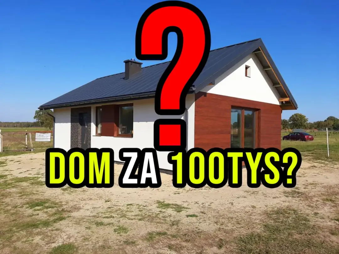 Czy dom za 100 tys to realny cel? Poznaj możliwości i wyzwania