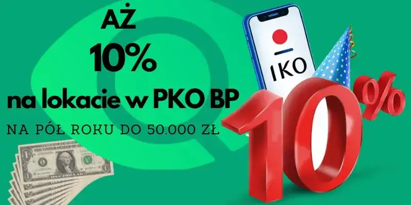 Czy lokata PKO 10% jeszcze działa? Sprawdź termin i warunki oferty