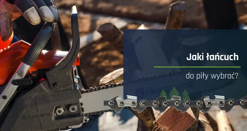 Dobieramy łańcuch do piły: Praktyczny poradnik dla każdego